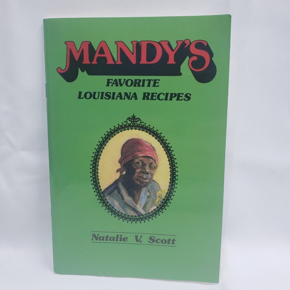 Mandy's Favorite Louisiana Recipes by Natalie V Scott Cookbook 13th Printing